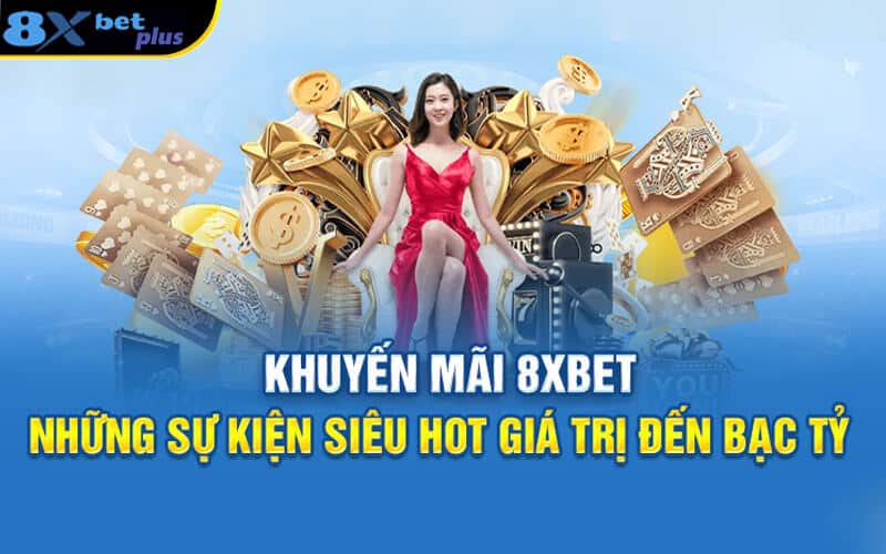 8XBET NBU ⭐️ Link Vào Mới Nhất Nhà Cái 8XBET Hot 2025 17 Top khuyến mãi hot tại nhà cái thể thao hàng đầu