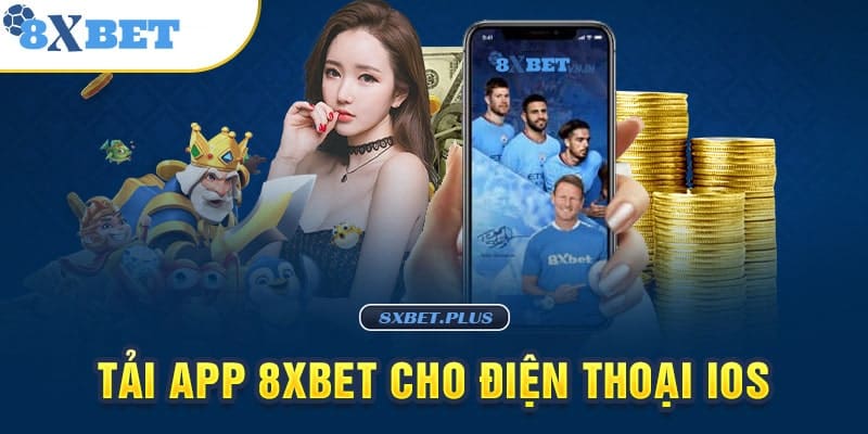 Hướng dẫn tải app 8xbet - Cá cược mượt mà không lo giật lag 2 Các bước tải ứng dụng 8xbet cho IOS